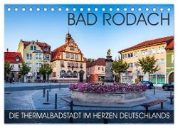 Bad Rodach - die Thermalbadstadt im Herzen Deutschlands (Tischkalender 2024 DIN A5 quer), CALVENDO Monatskalender