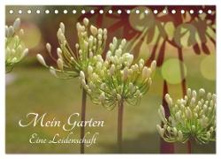 Mein Garten Eine Leidenschaft (Tischkalender 2024 DIN A5 quer), CALVENDO Monatskalender