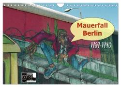 Mauerfall Berlin 1989 ¿ 1990 (Wandkalender 2024 DIN A4 quer), CALVENDO Monatskalender