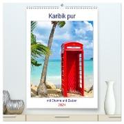 Karibik pur - mit Charme und Zauber (hochwertiger Premium Wandkalender 2024 DIN A2 hoch), Kunstdruck in Hochglanz