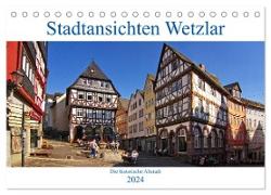 Stadtansichten Wetzlar, die historische Altstadt (Tischkalender 2024 DIN A5 quer), CALVENDO Monatskalender