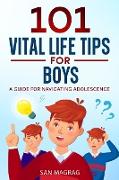 101 Vital Life Tips For Boys