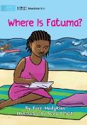 Where is Fatuma?