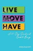 Live | Move| Have