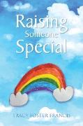 Raising Someone Special