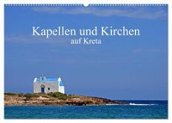 Kapellen und Kirchen auf Kreta (Wandkalender 2024 DIN A2 quer), CALVENDO Monatskalender