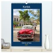 KARIBIK Oldtimer auf Kuba (hochwertiger Premium Wandkalender 2024 DIN A2 hoch), Kunstdruck in Hochglanz
