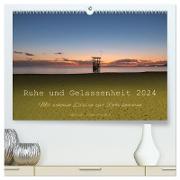 Ruhe und Gelassenheit 2024 (hochwertiger Premium Wandkalender 2024 DIN A2 quer), Kunstdruck in Hochglanz