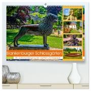 Blankenburger Schlossgärten - Ein Gartenspaziergang der fasziniert und begeistert (hochwertiger Premium Wandkalender 2024 DIN A2 quer), Kunstdruck in Hochglanz