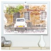 Romantisches Périgord (hochwertiger Premium Wandkalender 2024 DIN A2 quer), Kunstdruck in Hochglanz