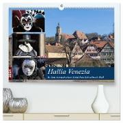 Hallia Venezia in dem romantischen Städtchen Schwäbisch Hall (hochwertiger Premium Wandkalender 2024 DIN A2 quer), Kunstdruck in Hochglanz
