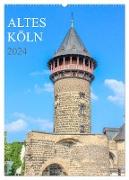 Altes Köln (Wandkalender 2024 DIN A2 hoch), CALVENDO Monatskalender
