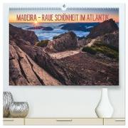 MADEIRA - RAUE SCHÖNHEIT IM ATLANTIK (hochwertiger Premium Wandkalender 2024 DIN A2 quer), Kunstdruck in Hochglanz