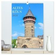 Altes Köln (hochwertiger Premium Wandkalender 2024 DIN A2 hoch), Kunstdruck in Hochglanz