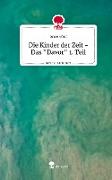 Die Kinder der Zeit - Das "Davor" 1. Teil. Life is a Story - story.one