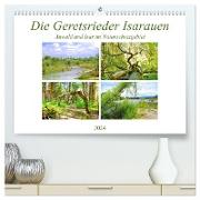 Die Geretsrieder Isarauen - Auwald und Isar im Naturschutzgebiet (hochwertiger Premium Wandkalender 2024 DIN A2 quer), Kunstdruck in Hochglanz