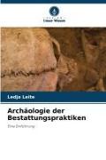 Archäologie der Bestattungspraktiken
