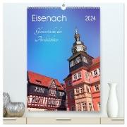 Eisenach - Glanzstücke der Architektur (hochwertiger Premium Wandkalender 2024 DIN A2 hoch), Kunstdruck in Hochglanz