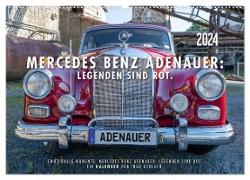 Mercedes Benz Adenauer: Legenden sind rot. (Wandkalender 2024 DIN A2 quer), CALVENDO Monatskalender