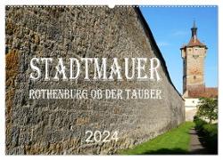 Stadtmauer. Rothenburg ob der Tauber (Wandkalender 2024 DIN A2 quer), CALVENDO Monatskalender