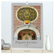 Pilgerort Kevelaer (hochwertiger Premium Wandkalender 2024 DIN A2 hoch), Kunstdruck in Hochglanz