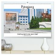 PJÖNGJANG Streifzug durch eine leere Stadt (hochwertiger Premium Wandkalender 2024 DIN A2 quer), Kunstdruck in Hochglanz