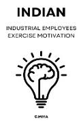 Indian industrial employees exercise motivation