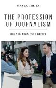 THE PROFESSION OF JOURNALISM