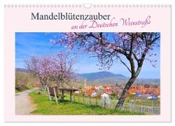 Mandelblütenzauber an der Deutschen Weinstraße (Wandkalender 2024 DIN A3 quer), CALVENDO Monatskalender