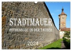 Stadtmauer. Rothenburg ob der Tauber (Wandkalender 2024 DIN A3 quer), CALVENDO Monatskalender