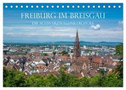 Freiburg im Breisgau - Die Schwarzwaldmetropole (Tischkalender 2024 DIN A5 quer), CALVENDO Monatskalender