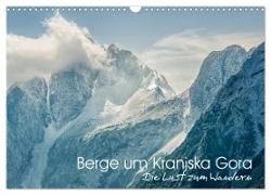 Berge um Kranjska Gora - die Lust zum Wandern (Wandkalender 2024 DIN A3 quer), CALVENDO Monatskalender