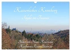 Kaiserliches Kronberg - Idylle im Taunus (Wandkalender 2024 DIN A3 quer), CALVENDO Monatskalender