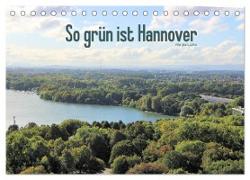 So grün ist Hannover (Tischkalender 2024 DIN A5 quer), CALVENDO Monatskalender