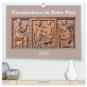 Fassadenkunst im Roten Wien (hochwertiger Premium Wandkalender 2024 DIN A2 quer), Kunstdruck in Hochglanz