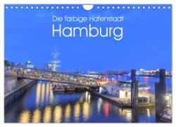 Die farbige Hafenstadt Hamburg (Wandkalender 2024 DIN A4 quer), CALVENDO Monatskalender