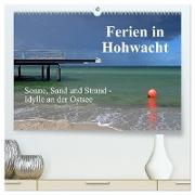 Ferien in Hohwacht (hochwertiger Premium Wandkalender 2024 DIN A2 quer), Kunstdruck in Hochglanz