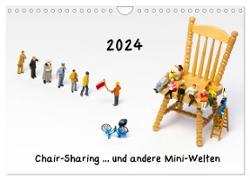 Chair-Sharing ... und andere Mini-Welten (Wandkalender 2024 DIN A4 quer), CALVENDO Monatskalender