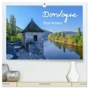 Dordogne Mon Amour (hochwertiger Premium Wandkalender 2024 DIN A2 quer), Kunstdruck in Hochglanz