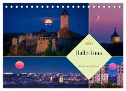 Halle-Luna - Mondsüchtig in Halle-Saale (Tischkalender 2024 DIN A5 quer), CALVENDO Monatskalender