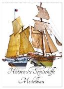 Historische Segelschiffe - Modellbau (Wandkalender 2024 DIN A2 hoch), CALVENDO Monatskalender