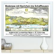Matthäus Merian - Bodensee mit Hochrhein bis Schaffhausen (hochwertiger Premium Wandkalender 2024 DIN A2 quer), Kunstdruck in Hochglanz
