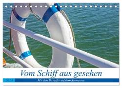 Vom Schiff aus gesehen - Mit dem Dampfer auf dem Ammersee (Tischkalender 2024 DIN A5 quer), CALVENDO Monatskalender