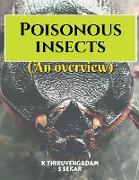 Poisonous insects - An overview