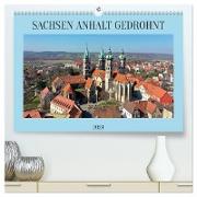 SACHSEN ANHALT GEDROHNT 2024 (hochwertiger Premium Wandkalender 2024 DIN A2 quer), Kunstdruck in Hochglanz