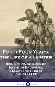 Forty-Four Years, the Life of a Hunter