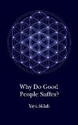 Why Do Good People Suffer?