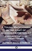 A Young Macedonian in the Army of Alexander the Great