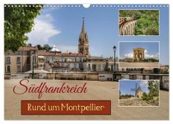 Südfrankreich - Rund um Montpellier (Wandkalender 2024 DIN A3 quer), CALVENDO Monatskalender