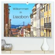 Willkommen in Lissabon (hochwertiger Premium Wandkalender 2024 DIN A2 quer), Kunstdruck in Hochglanz